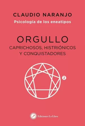 ORGULLO: CAPRICHOSOS, HISTRIÓNICOS Y CONQUISTADORES