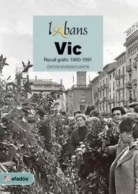 L'ABANS VIC RECULL GRÀFIC 1960-1991