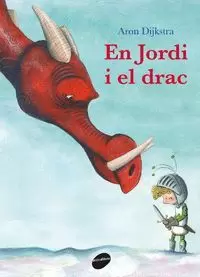 EN JORDI I EL DRAC EN JORDI I EL DRAC
