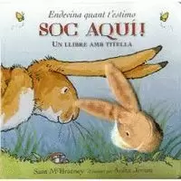 ENDEVINA COM T'ESTIMO SOC AQUÍ!