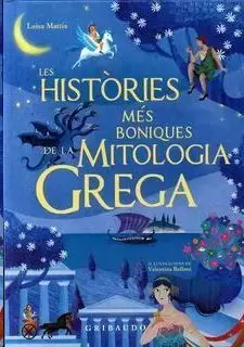 LES HISTÒRIES MÉS BONIQUES DE LA MITOLOGIA GREGA