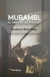 MURAMBI, EL LIBRO DE LOS HUESOS
