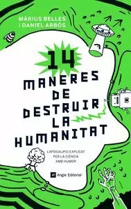 14 MANERES DE DESTRUIR LA HUMANITAT