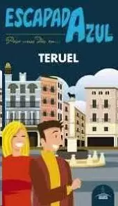 TERUEL (ESCAPADA AZUL)