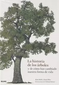 LA HISTORIA DE LOS ÁRBOLES Y DE CÓMO HAN CAMBIADO NUESTRA FORMA DE VIDA