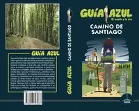 CAMINO DE SANTIAGO (GUIA AZUL)