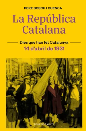 LA REPÚBLICA CATALANA (14 D'ABRIL DE 1931)