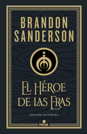 EL HÉROE DE LAS ERAS (NACIDOS DE LA BRUMA-MISTBORN [EDICIÓN ILUST