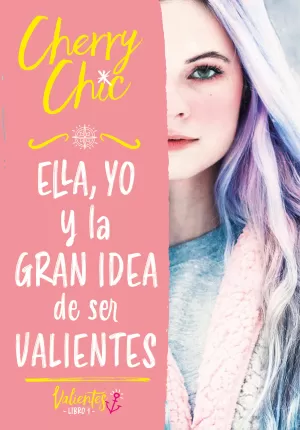 CHERRY CHIC 1. ELLA YO Y LA GRAN IDEA DE