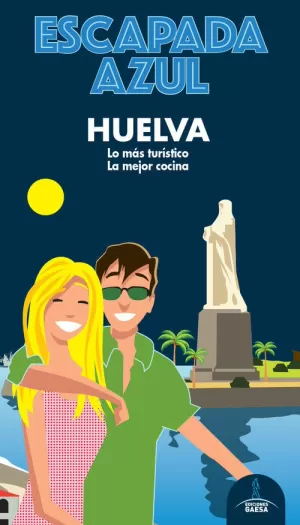 HUELVA (GUIA ESCAPADA AZUL)