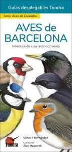 AVES DE BARCELONA. INTRODUCCIÓN A SU RECONOCIMIENTO