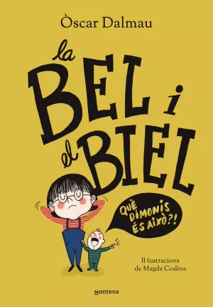 LA BEL I EL BIEL. QUÈ DIMONIS ÉS AIXÒ?