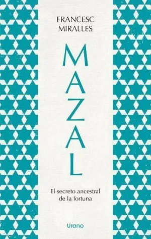 MAZAL.EL SECRETO ANCESTRAL DE LA FORTUNA