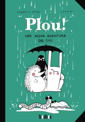 PLOU! UNA NOVA AVENTURA DEL CUC
