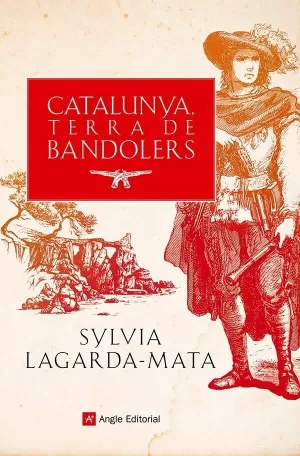 CATALUNYA, TERRA DE BANDOLERS - RECULL DE FETS HIS