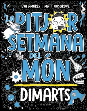 DIMARTS - LA PITJOR SETMANA DEL MON 2