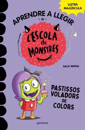 APRENDRE A LLEGIR A L'ESCOLA DE MONSTRES 5 - PASTISSOS VOLADORS D