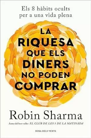 LA RIQUESA QUE ELS DINERS NO PODEN COMPRAR LA RIQUESA QUE ELS DINERS NO PODEN COMPRAR