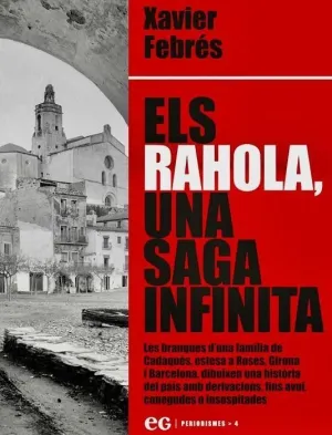 ELS RAHOLA, UNA SAGA INFINITA