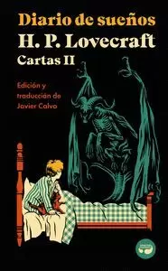 DIARIO DE SUEÑOS. CARTAS DE H. P. LOVECRAFT, VOL. II.