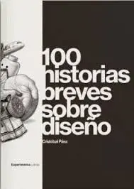 100 HISTORIAS BREVES SOBRE DISEÑO