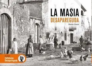 LA MASIA, VIDA A PAGÈS DESAPAREGUDA