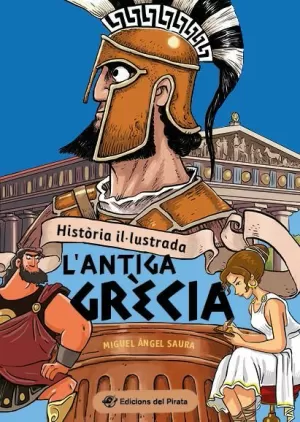 HISTÒRIA IL·LUSTRADA - L'ANTIGA GRECIA