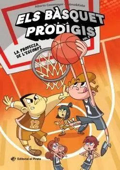 ELS BÀSQUET PRODIGIS 3 - LA PROFECIA DE L'ESCORPÍ ELS BÀSQUET PRODIGIS 3 - LA PROFECIA DE L'ESCORPÍ