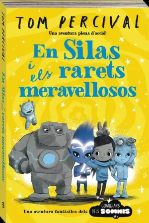 EN SILAS I ELS MERAVELLOSOS ESTRAMBÒTICS