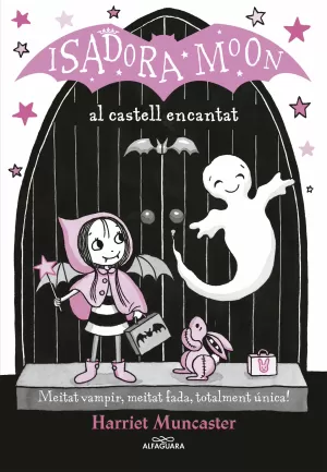 LA ISADORA MOON 6 - LA ISADORA MOON AL CASTELL ENCANTAT