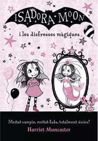 LA ISADORA MOON I LES DISFRESSES MÀGIQUES