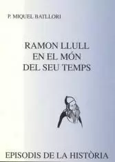RAMON LLULL I EL MÓN DEL SEU TEMPS