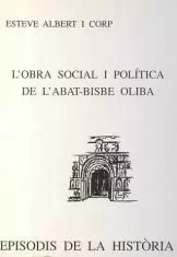 L'OBRA SOCIAL I POLÍTICA DE L'ABAT-BISBE OLIBA