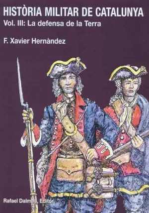 HISTÒRIA MILITAR DE CATALUNYA, III