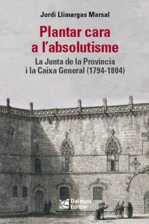 PLANTAR CARA A L'ABSOLUTISME