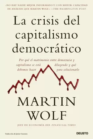 LA CRISIS DEL CAPITALISMO DEMOCRÁTICO LA CRISIS DEL CAPITALISMO DEMOCRÁTICO
