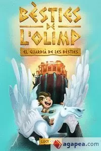 BÈSTIES DE L'OLIMP 1. EL GUARDIÀ DE LES BÈSTIES (TASTAM)