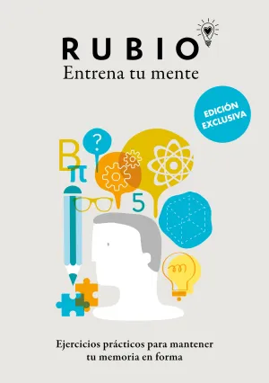 EJERCICIOS PRÁCTICOS PARA MANTENER TU MEMORIA EN FORMA (EDICIÓN EXCLUSIVA) (RUBIO. ENTRENA TU MENTE)
