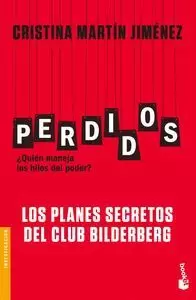 PERDIDOS. LOS PLANES SECRETOS DEL CLUB BILDERBERG