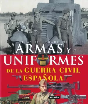ARMAS Y UNIFORMES GUERRA CIVILESPAQOLA