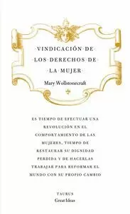 VINDICACIÓN DE LOS DERECHOS DE LA MUJER (SERIE GREAT IDEAS 19)