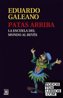 PATAS ARRIBA: LA ESCUELA DEL MUNDO AL REVÉS