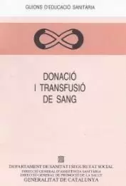 DONACIÓ I TRANSFUSIÓ DE SANG