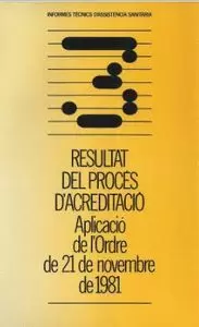 RESULTAT DEL PROCÉS D'ACREDITACIÓ. APLICACIÓ DE L'ORDRE DE 21 DE NOVEMBRE DE 1981