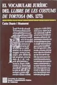 VOCABULARI JURÍDIC DEL LLIBRE DE LES COSTUMS DE TORTOSA (MS. 1272)/EL