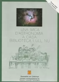MICA D'ASTRONOMIA A CASA: BIBLIOTECA I ULL NU/UNA