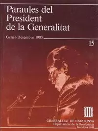 PARAULES DEL PRESIDENT DE LA GENERALITAT. GENER - DESEMBRE 1985