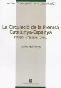 CIRCULACIÓ DE LA PREMSA CATALUNYA-ESPANYA. DIFUSIÓ INTERTERRITORIAL/LA