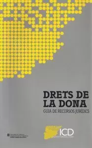 DRETS DE LA DONA. GUIA DE RECURSOS JURÍDICS