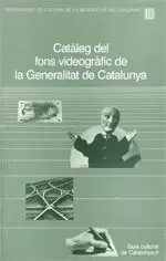 CATÀLEG DEL FONS VIDEOGRÀFIC DE LA GENERALITAT DE CATALUNYA 1991